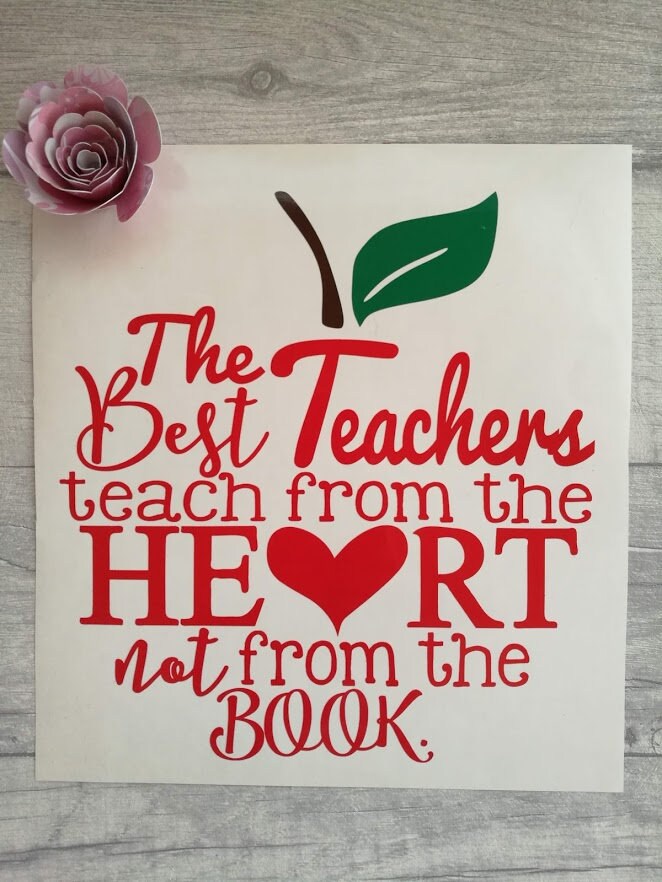 The Best Teachers Teach From the Heart Not From the Book Vinyl Etsy UK