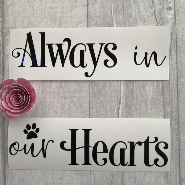 Always In Our Hearts Vinyl Decal Sticker| DIY Ikea Frame| Ribba Frame Decal | Pet Memorial Vinyl | Dog Cat | Paw Print