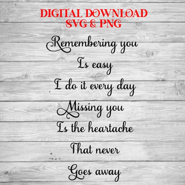 Remembering You Is Easy I Do It Every Day SVG Cutting File For Cricut or Silhouette Machines PNG SVG Files Included Memorial Cutting File
