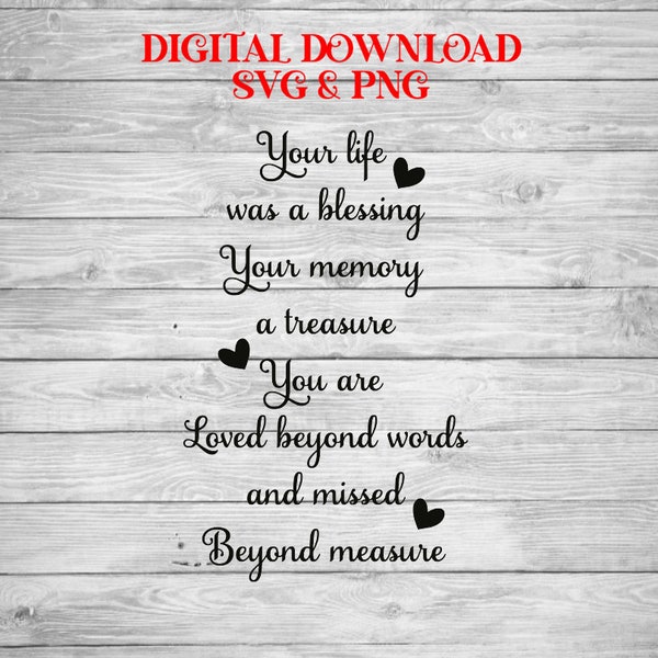 Your Life Was A Blessing Your Memory SVG Cutting File For Cricut or Silhouette Machines PNG And SVG Files Included Memorial Cutting File