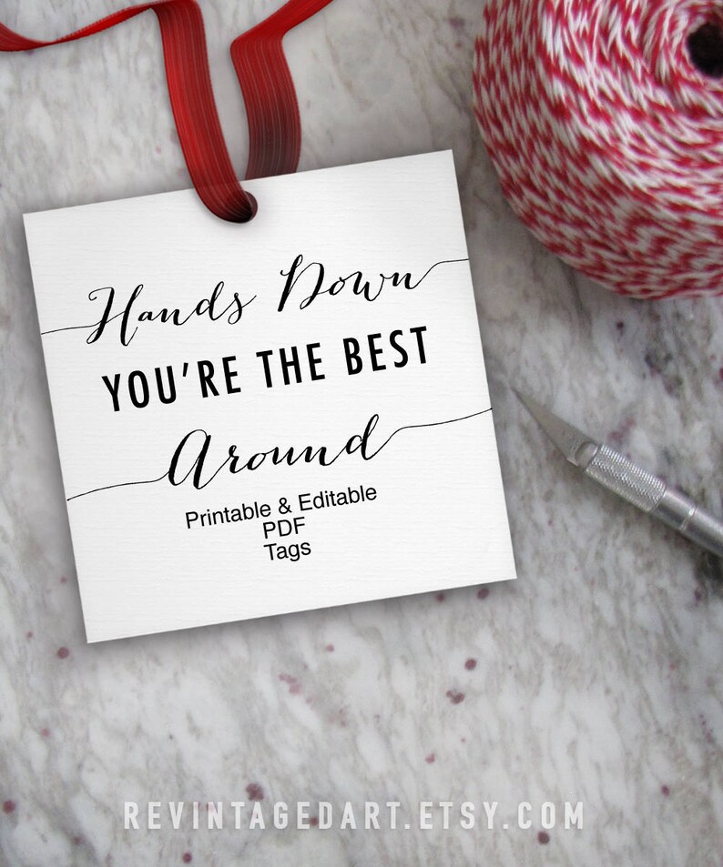 Hands Down You're the Best Around Tag Printable, Editable Customer, Teacher Tag // Hand Lotion Tag // DIY Digital PDF // Square 3x3 Template 