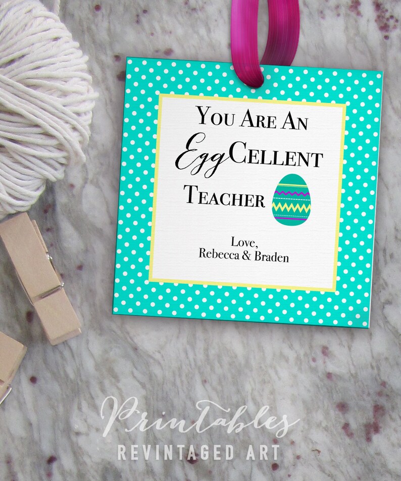 Easter Teacher Tags You Are an Eggcellent Teacher Printable Etsy
