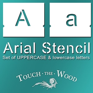 May include: A white stencil with the letters A and a in Arial font. The stencil is on a teal background with the text "Arial Stencil" and "Set of UPPERCASE & lowercase letters". The text "TOUCH THE WOOD" is at the bottom of the image.