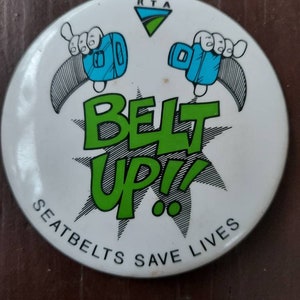 Belt Up Seatbelts save lives RTA vintage collectible badge, RTA badge, road safety badge, retro seatbelts badge, vintage badge