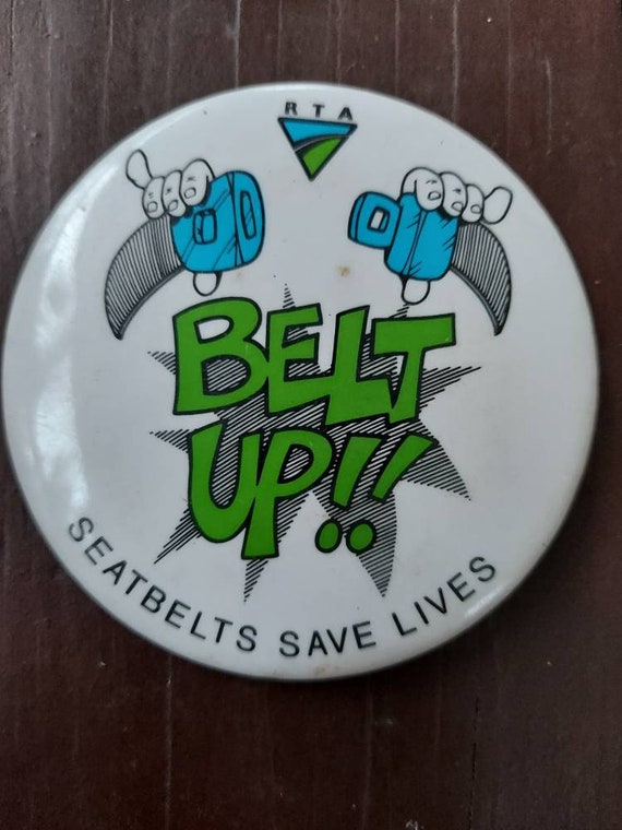 Belt Up Seatbelts save lives RTA vintage collectib