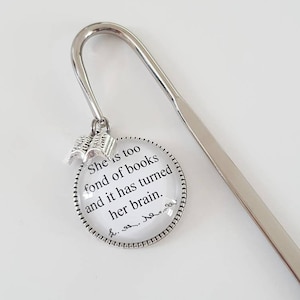 She is too fond of books bookmark, Louisa May Alcott, literary gift, literary bookmarks, metal bookmark, avid reader, librarian gift