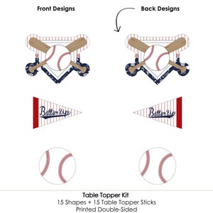 May include: A baseball-themed table topper kit with 15 shapes and 15 table topper sticks. The kit includes a baseball, bats, a home plate, and a pennant with the words "Batter Up". The table toppers are printed double-sided.
