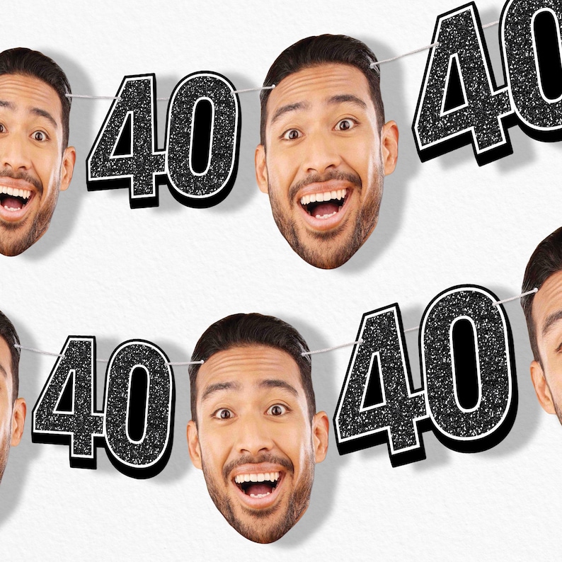 May include: A banner featuring the number "40" in black glitter with a white outline, strung between smiling faces. The faces are of a man with dark hair and a beard, with an excited expression.