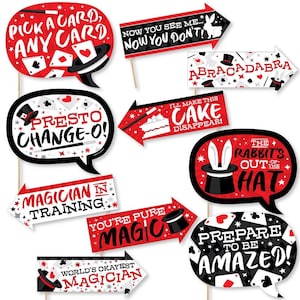 May include: A set of 10 red, black, and white photo booth props with a magic theme. The props feature phrases like "Pick a card, any card", "Presto Change-O!" and "You're Pure Magic".
