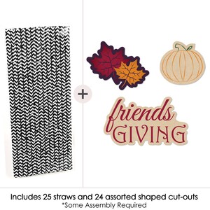 May include: A set of 25 black and white striped paper straws and 24 fall-themed cutouts. The cutouts include a pumpkin, two leaves, and a sign that says "friends giving".