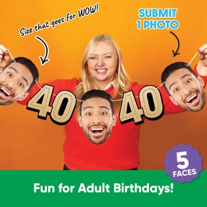 May include: A woman in a red sweater holds up a banner with the numbers "40" and several face cutouts. The image includes the text "Fun for Adult Birthdays!" and "5 FACES". The background is orange.