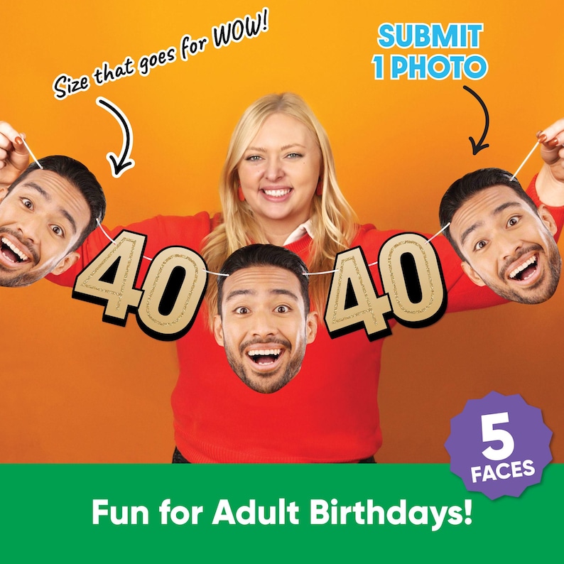 May include: A woman in a red sweater holds up a banner with the numbers "40" and several face cutouts. The image includes the text "Fun for Adult Birthdays!" and "5 FACES". The background is orange.