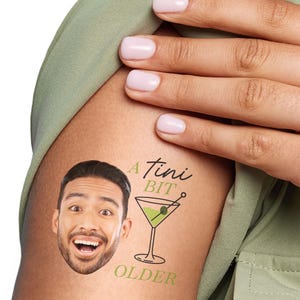 Custom Photo A Tini Bit Older - Martini and Cocktail Birthday Party Favors - Fun Face Temporary Tattoos - Set of 12