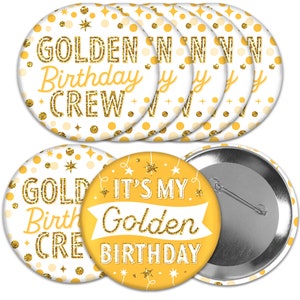 Golden Birthday - 3 inch Happy Birthday Party Badge - Pinback Buttons - Set of 8