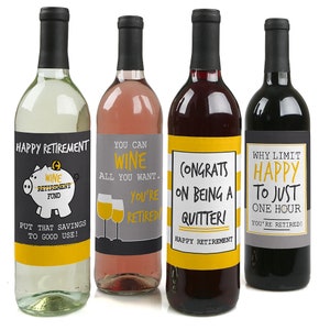 May include: Four wine bottles with labels that say "Happy Retirement", "You Can Wine All You Want. You're Retired!", "Congrats On Being A Quitter! Happy Retirement", and "Why Limit Happy To Just One Hour You're Retired!"