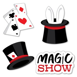 May include: A set of four magic show party decorations. The decorations include a black top hat with a red band, a black top hat with a red band and a white playing card, a black top hat with a red band and white rabbit ears, and a white sign with the text "MAGIC SHOW" in black and red.