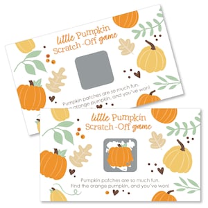 May include: Two orange and yellow pumpkin scratch-off game cards with a white background. The cards have a gray scratch-off area and the text "little Pumpkin Scratch-Off game". The text "Pumpkin patches are so much fun. Find the orange pumpkin, and you've won!" is also on the cards.