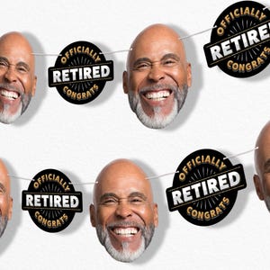 Custom Happy Retirement Face Cut Out Garland Banner Personalized Decor, 30 Feet of Cord 5 Face Cutouts 5 Officially Retired Congrats Circles