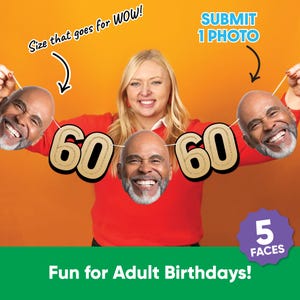 May include: A woman holds a banner with the number "60" and five face cutouts. The banner has gold trim and is strung with string. The background is orange with text that reads "Size that goes for WOW!" and "Fun for Adult Birthdays!"