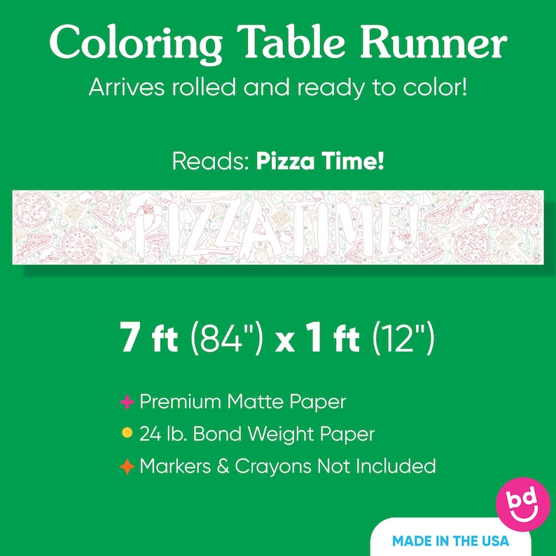 Puede incluir: Un mantel individual para colorear blanco con un dise&ntilde;o de pizza, que mide 213 cm de largo y 30 cm de ancho. El texto "Pizza Time!" se muestra en el mantel. El producto est&aacute; hecho de papel mate de primera calidad y papel de 24 lb.