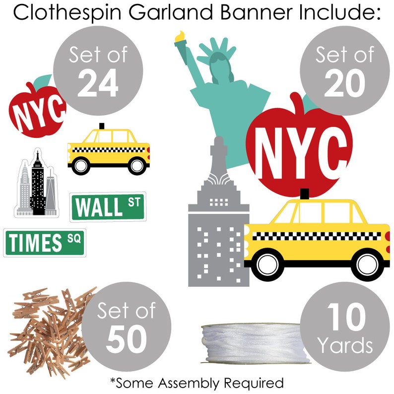 May include: A New York City themed party banner kit with 24 apple and NYC text cutouts, 20 taxi cab cutouts, 10 yards of white string, 50 clothespins, and a Statue of Liberty cutout. The kit also includes cutouts of the Empire State Building, Times Square sign, and Wall Street sign.