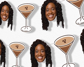 Custom Espresso Martini Face Cut Out Garland Banner, Personalized A Tini Bit Older Decor, 30 Feet of Cord, 5 Face Cutouts, 5 Martini Glasses