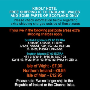 May include: A notice about free shipping to England, Wales, and parts of Scotland. It also lists additional shipping charges for other areas, including the Scottish Highlands, Scottish Islands, Isle of Wight, Northern Ireland, and Isle of Man. The notice states that they no longer ship to the Republic of Ireland or the Channel Isles.