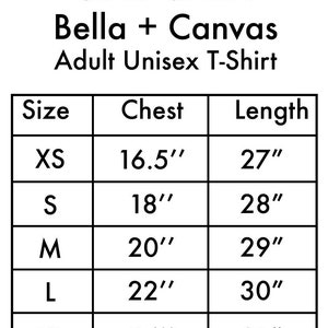 May include: Size chart for Bella + Canvas adult unisex t-shirts. The chart shows sizes XS through XL with corresponding chest and length measurements in inches.