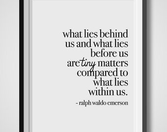 What Lies Behind Us, Ralph Waldo Emerson, Quote Print, Quotation Print, Black & White, Art Poster, Modern Poster, Art Print