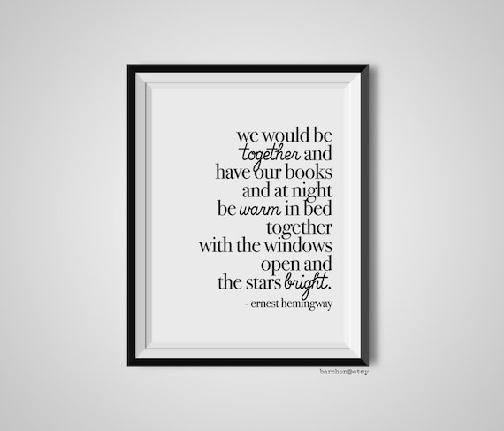 We Would Be Together And Have Our Books Hemingway We Would Be Together and Have Our Books Ernest Hemingway - Etsy Israel