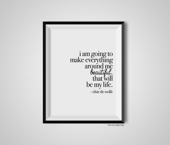 I Am Going to Make Everything Elsie De Wolfe Quote Print - Etsy