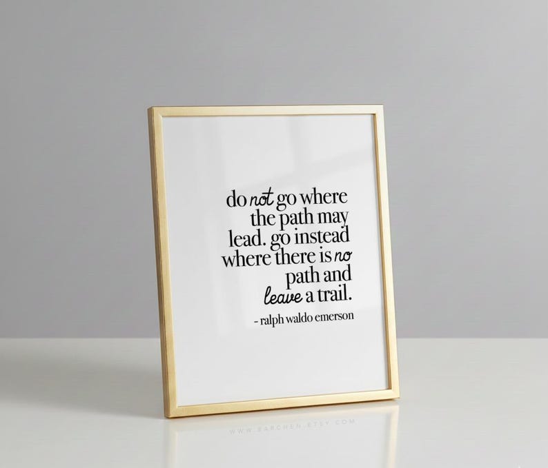 Do Not Go Where The Path May Lead, Ralph Waldo Emerson, Quote Print, Quotation Print, Black & White, Art Poster, Modern Poster, Art Print imagen 2