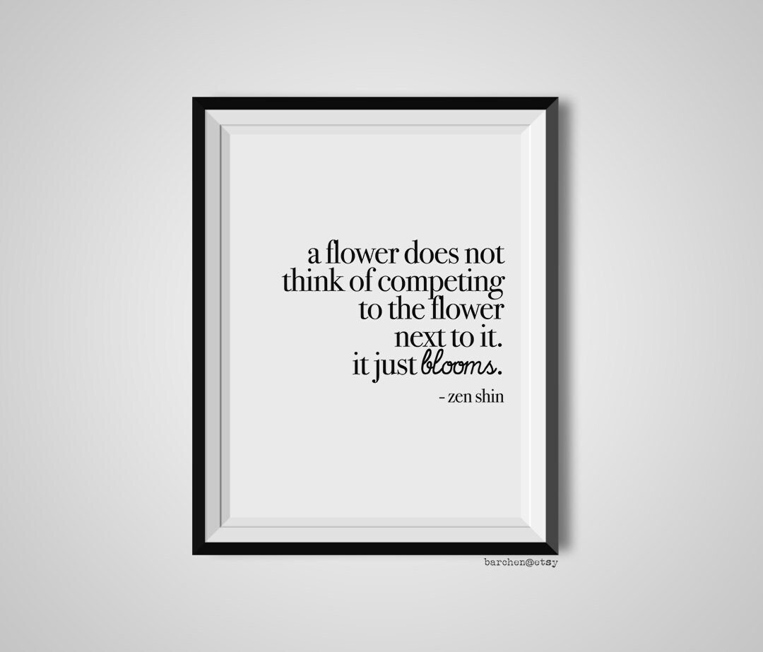A Flower Does Not Think of Competing, Zen Shin, Quote Print, Quotation Print, Black & White, Art