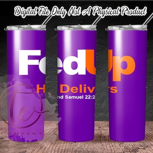 May include: Three purple stainless steel tumblers with a white and orange logo that says "FedUp" and the text "HDeliv's" and "nd Samuel 22:2".