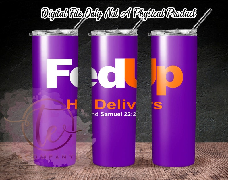 Puede incluir: Tres vasos de acero inoxidable de color morado con un logotipo blanco y naranja que dice "FedUp" y el texto "HDeliv's" y "nd Samuel 22:2".
