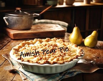 Farmhouse Amish Pear Pie Recipe Digital Download Printable