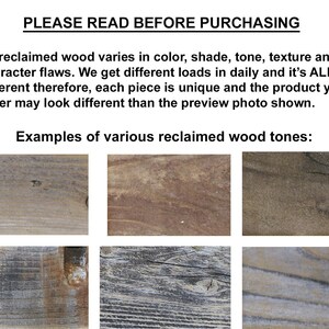 May include: Examples of reclaimed wood tones. The wood has a variety of colors, shades, and textures. The wood is unique and may vary in appearance.