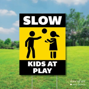 Slow Down - Kids Playing - Lawn Sign - Children at Play - Neighbourhood Sign - Car Safety - School Zone Sign - Traffic Calming