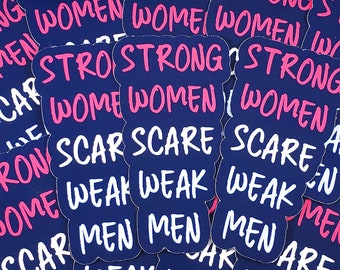 Strong Women Scare Weak Men sticker (feminist sticker, feminism)