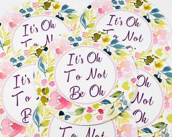 It's Ok To Not Be Ok sticker (self care sticker, mental health sticker)