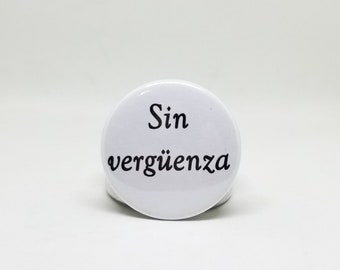 Sin verguenza pin (latinx pins)