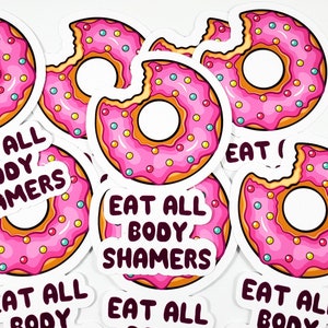 Eat all body shamers sticker (eat body shamers, body positive sticker, body positivity, fat positive sticker, feminist sticker))