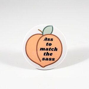 Ass to Match the Sass button pin
