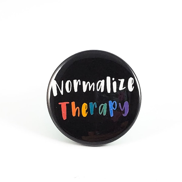 Normalize Therapy button pin (mental health buttons, mental illness pin, therapy pin)