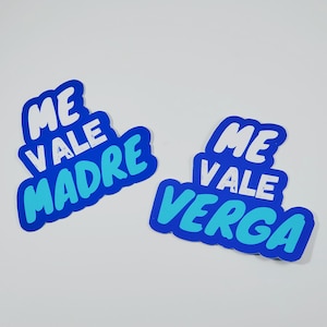 Me Vale Verga oder Me Vale Madre Sticker