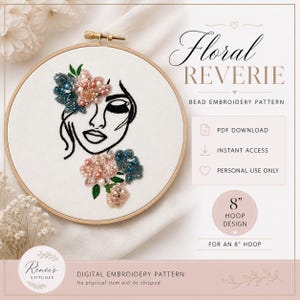May include: An 8-inch hoop design with the text "Floral Reverie" and a line drawing of a face adorned with beaded flowers in pink, teal, and gold. The digital embroidery pattern includes PDF download and instant access.