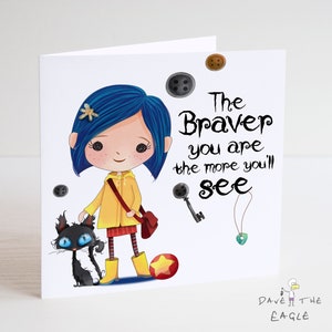 Coraline Birthday or Travel card - The Braver You Are the More You'll See