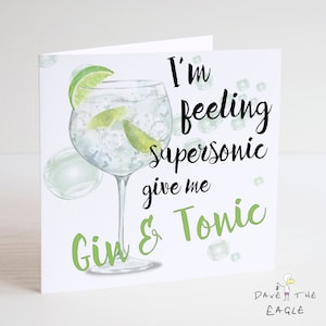 Gin Gepersonaliseerde Verjaardagskaart - Feeling Supersonic Give Me Gin & Tonic