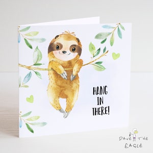 Faultier Karte - Hang In There - Motivationsermutigung Freundschaft Prüfungen