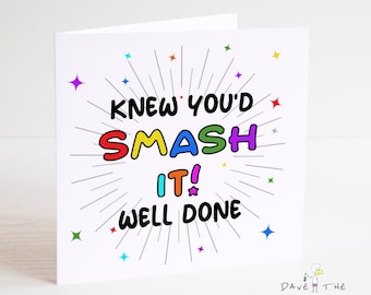 Smashed it - Gefeliciteerd kaart - Examens, afstuderen, nieuwe baan, je bent geslaagd